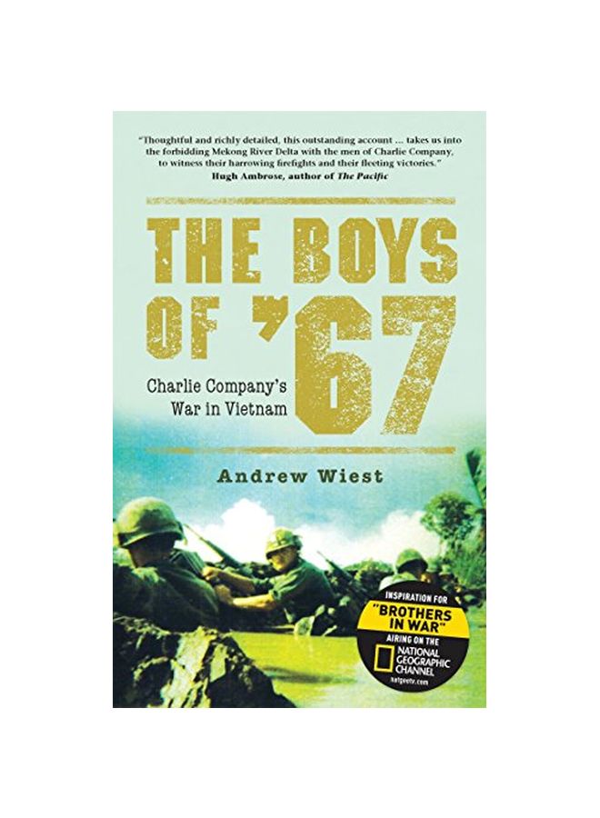 The Boys Of '67: Charlie Company's War In Vietnam paperback english - 21-Jan-14