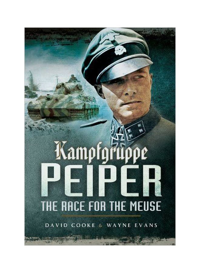 Kampfgruppe Peiper: The Race For The Meuse Paperback English by David Cooke - 41962 