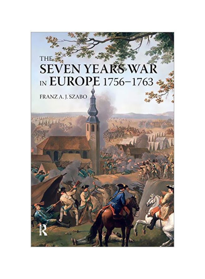The Seven Years War In Europe: 1756-1763 paperback english - 01-Oct-07 