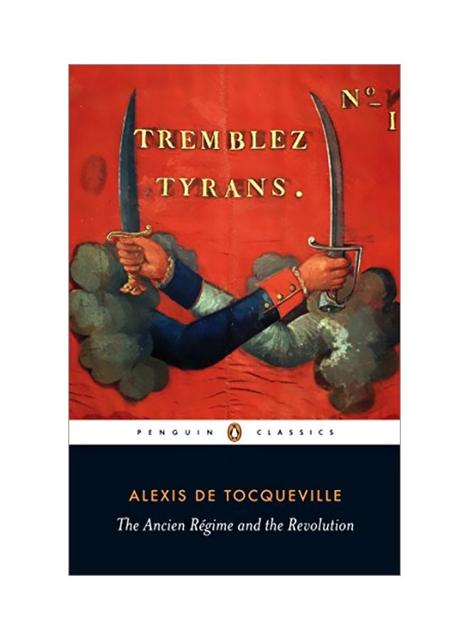 The Ancien Regime And The Revolution Paperback English by Alexis De Tocqueville - 01 August 2008 