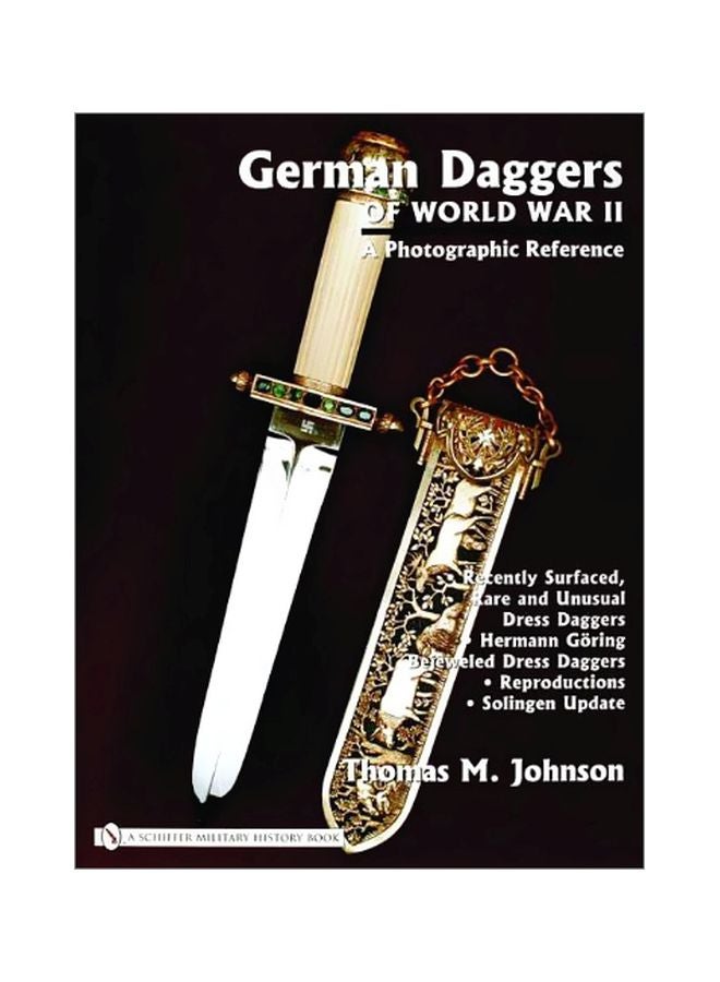 German Daggers Of World War II: A Photographic Record Hardcover English by Thomas M. Johnson - 38503