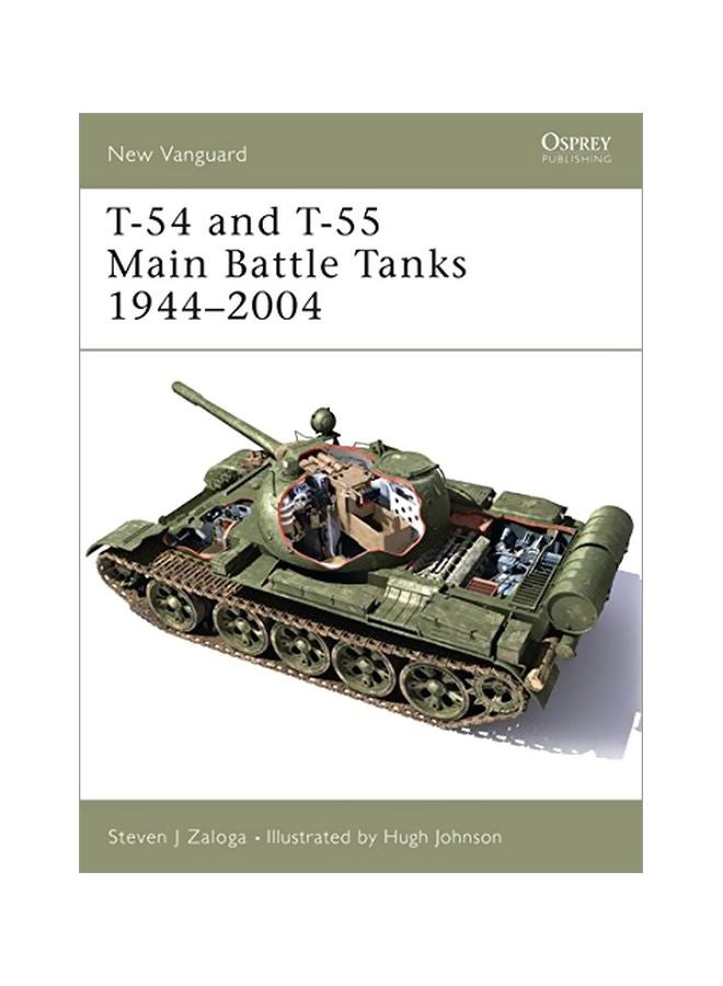 T-54 And T-55 Main Battle Tanks 1958-2004 Paperback English by Steven Zaloga - 01-Aug-04 