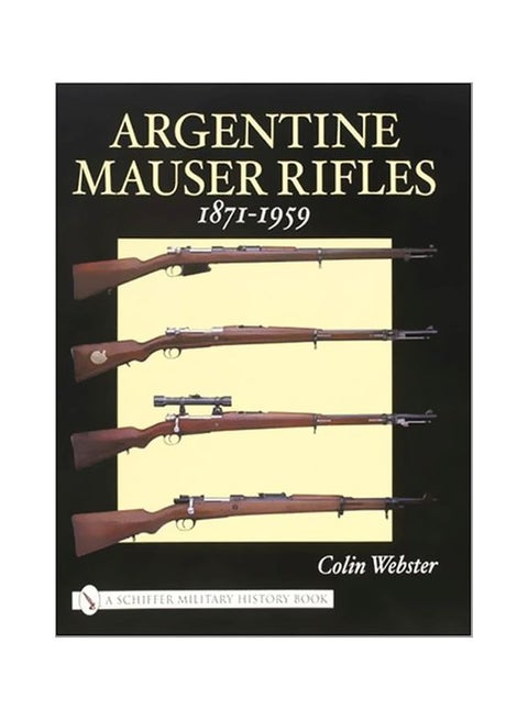 Argentine Mauser Rifles 1871-1959 hardcover english - 18-Aug-03