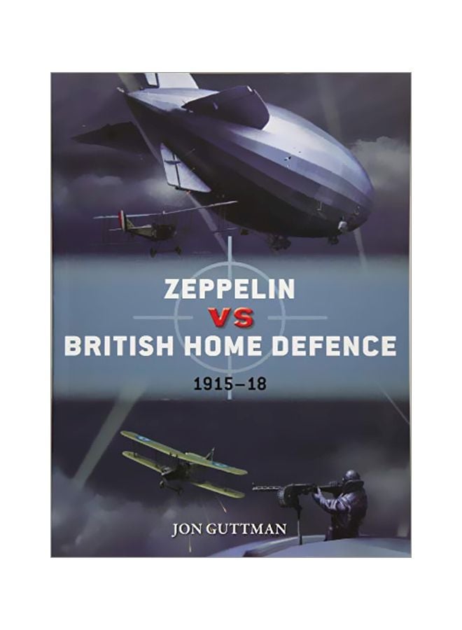 Zeppelin Vs British Home Defence 1915-18 paperback english - 20-Mar-18 