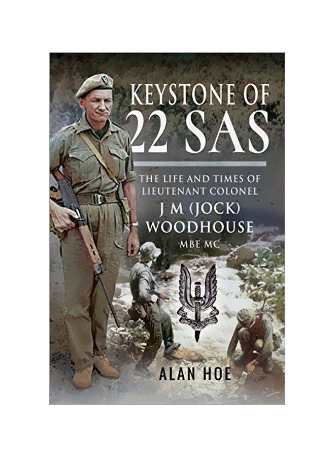 null - Keystone Of 22 SAS: The Life And Times Of Lieutenant Colonel J M (Jock) Woodhouse MBE MC Hardcover English by Hoe Alan - 43615 - Image 1