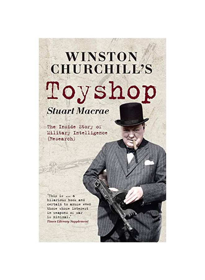Winston Churchill's Toyshop : The Inside Story Of Military Intelligence Paperback English by Stuart Macrae - 19-Jan-13
