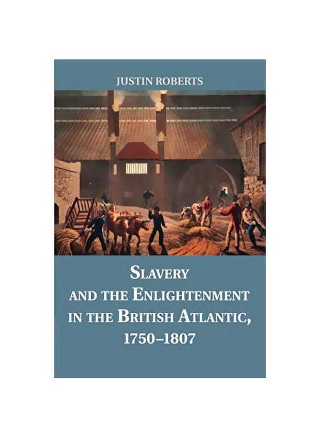 Slavery And The Enlightenment In The British Atlantic, 1750-1807 paperback english - 26-Apr-18 