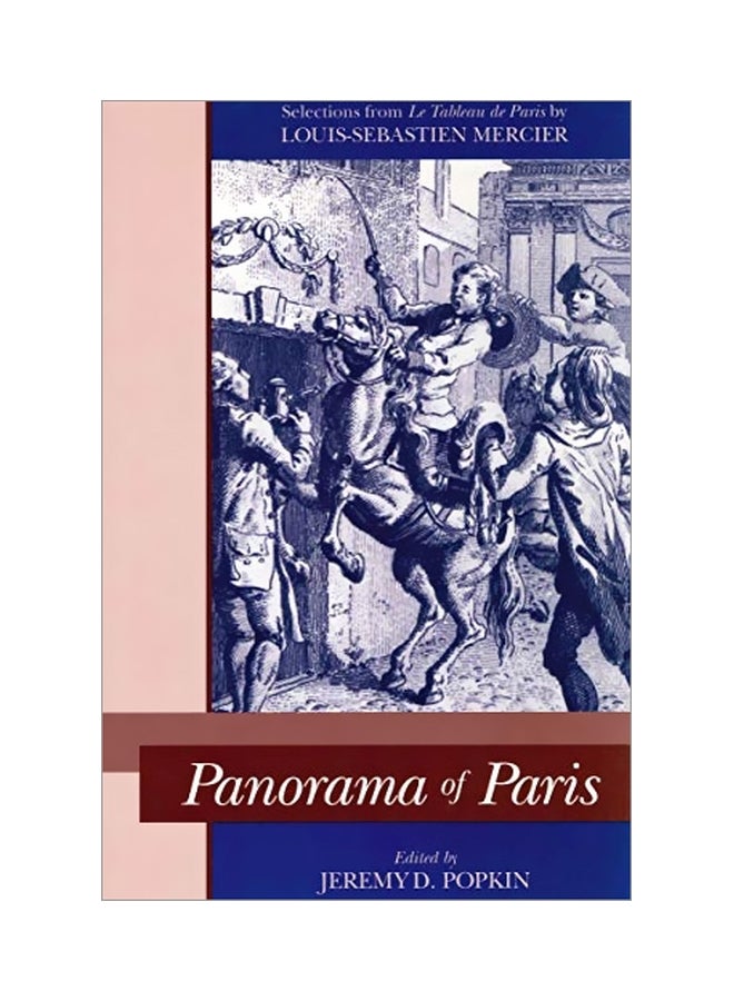 Panorama Of Paris: Selections From Tableau De Paris Paperback English by Louis-Sebastien Mercier - 01-Oct-99 