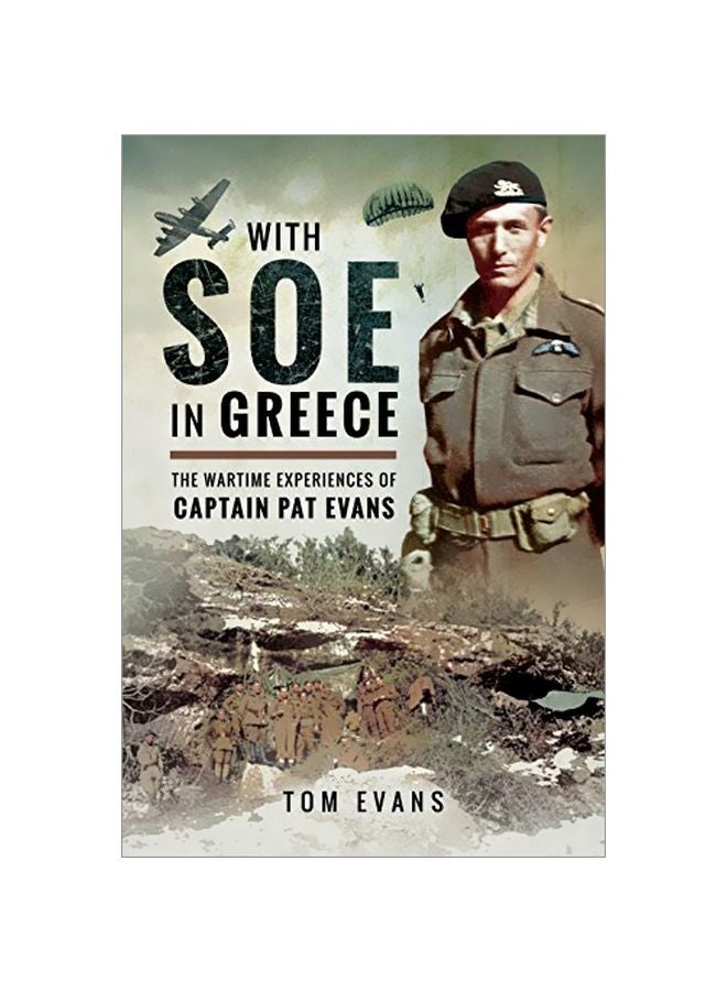 With Soe In Greece: The Wartime Experiences Of Captain Pat Evans Hardcover English by Tom Evans - 43276