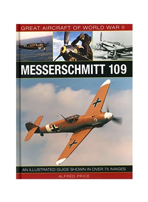 Great Aircraft Of World War II : Messerschmitt 109 hardcover english - 07-Dec-15