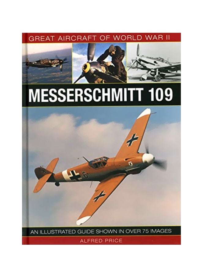 Great Aircraft Of World War II : Messerschmitt 109 hardcover english - 07-Dec-15