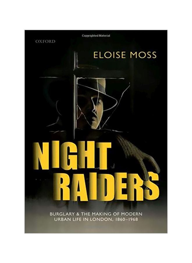 Night Raiders: Burglary And The Making Of Modern Urban Life In London, 1860-1968 hardcover english - 4 September 2019 