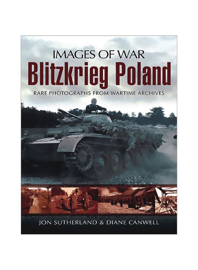 Images Of War : Blitzkrieg Poland : Rare Photographs From Wartime Archives Paperback English by Jonathan Sutherland - 40562 