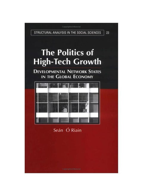 The Politics Of Hight-Tech Growth: Developmental Network States In The Global Economy hardcover english - 4-26-2004