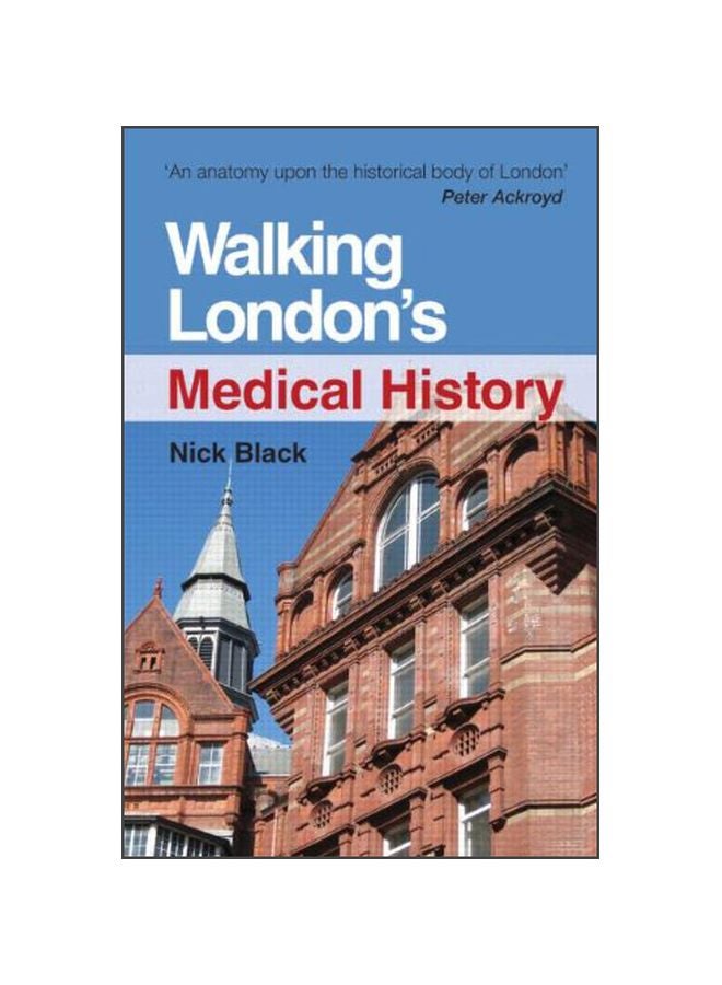 Walking London's Medical History Paperback English by Nick Black - 28-Oct-12 