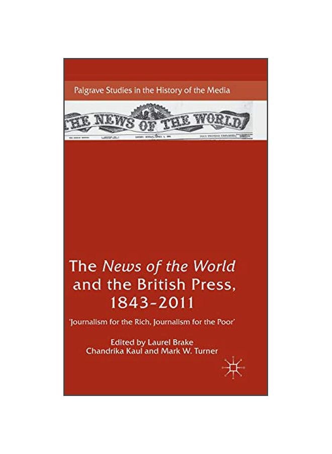 The News Of The World And The British Press, 1843-2011 hardcover english - 29-Oct-15 