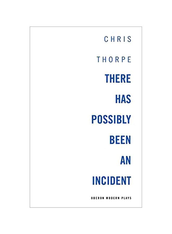 There Has Possibly Been An Incident paperback english - 1 April 2014