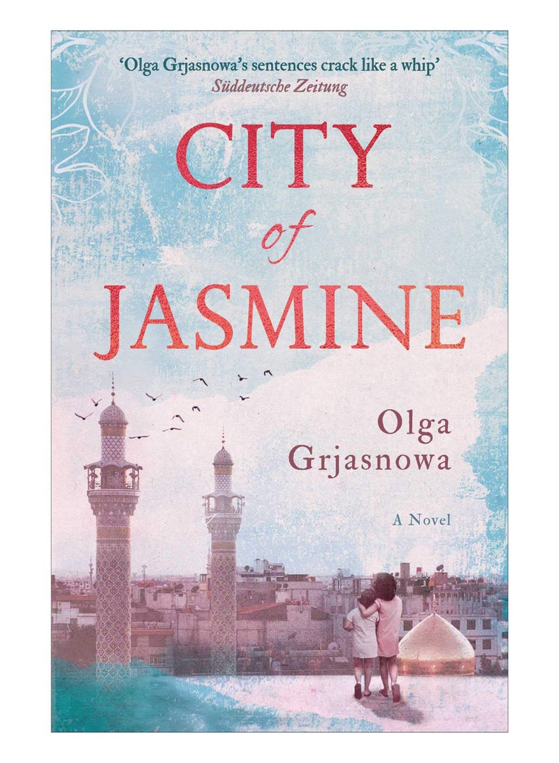 City Of Jasmine Paperback English by Olga Grjasnowa - 43832 