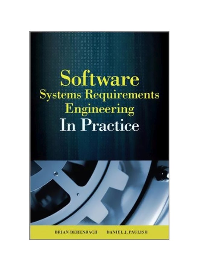 Software And Systems Requirements Engineering: In Practice Hardcover English by Brian Berenbach 