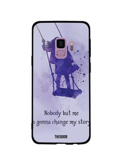 Protective Case Cover For Samsung Galaxy S9 Nobody But Me Is Gonna Change My Story