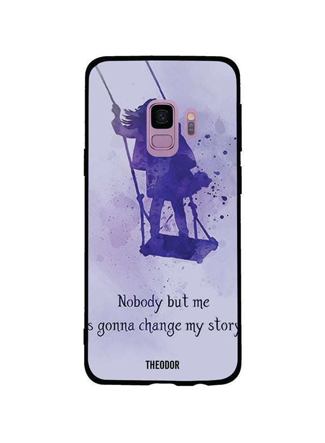 Theodor - Protective Case Cover For Samsung Galaxy S9 Nobody But Me Is Gonna Change My Story - Image 1