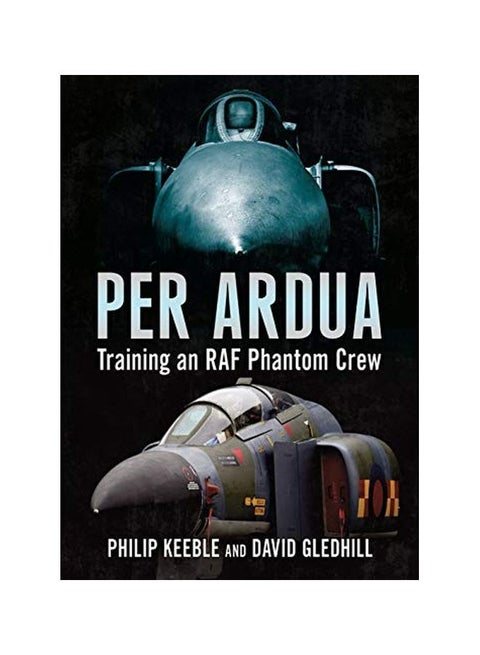 Per Ardua: Training An RAF Phantom Crew hardcover english - 19 December 2019