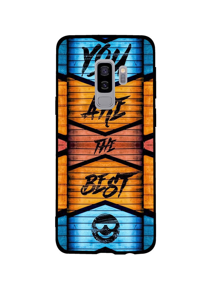 غطاء حماية لموبايل سامسونج جالاكسي S9 بلس نمط مطبوع بعبارة "You Are The Best"