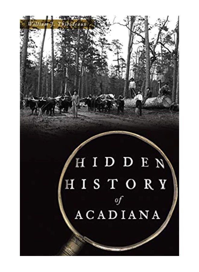 Hidden History Of Acadiana paperback english - 22-Jul-19 