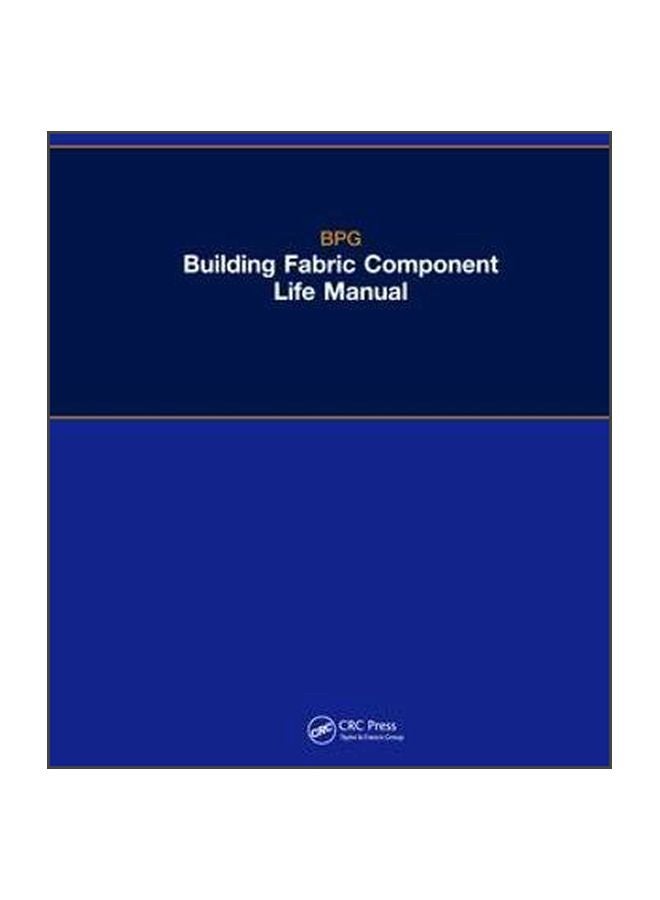 The BPG Building Fabric Component Life Manual paperback english - 04 Sep 2018 