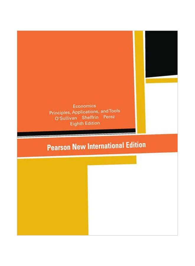 Economics: Principles, Applications, And Tools English by Arthur O'Sullivan - 18 Sep 2013