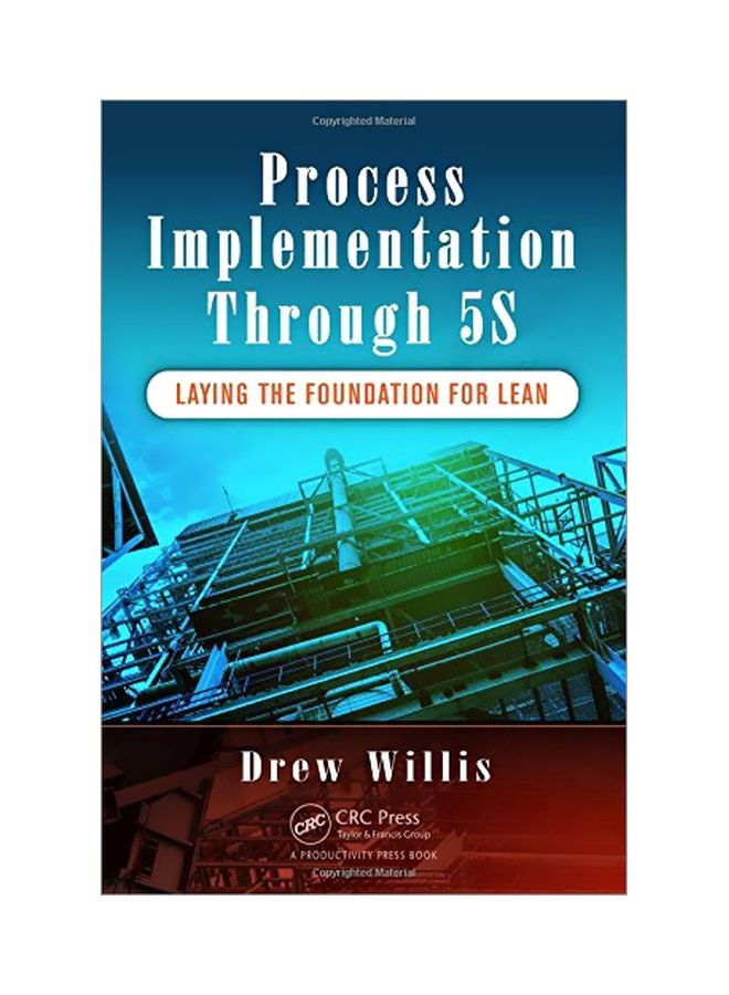 Process Implementation Through 5S: Laying The Foundation For Lean Paperback English by Drew Willis - 26 Apr 2016 