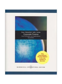 Corporate Finance: Core Priciples And Applications Paperback English by Stephen A. Ross - 30 Oct 2008 