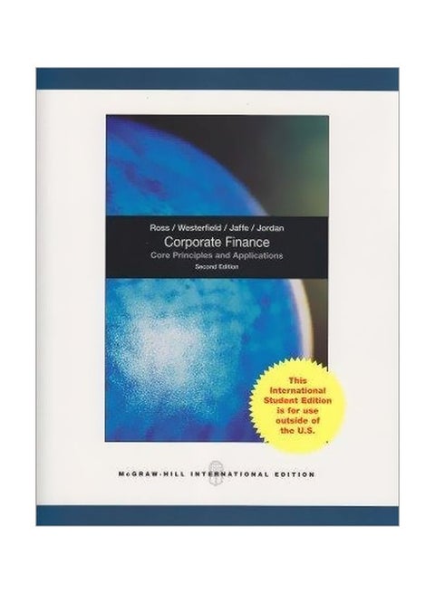 Corporate Finance: Core Priciples And Applications Paperback English by Stephen A. Ross - 30 Oct 2008