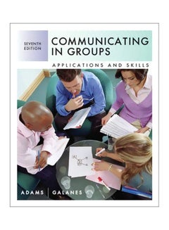 Communicating In Groups: Applications And Skills Paperback English by Katherine L. Adams - 01 Mar 2008