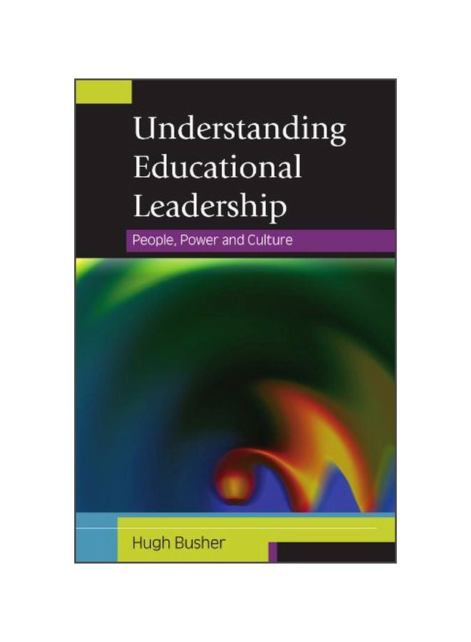 Understanding Educational Leadership: People, Power And Culture Paperback English by Hugh Busher - 01 Sep 2006 