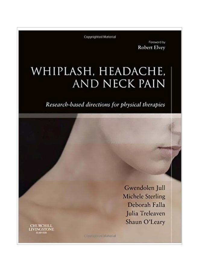 Whiplash, Headache, And Neck Pain: Research-based Directions For Physical Therapies Hardcover English by Gwendolen Jull - 01 May 2008 