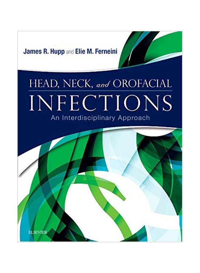 Head, Neck, And Orofacial Infections: An Multidisciplinary Approach Hardcover English by James R. Hupp - 42349 