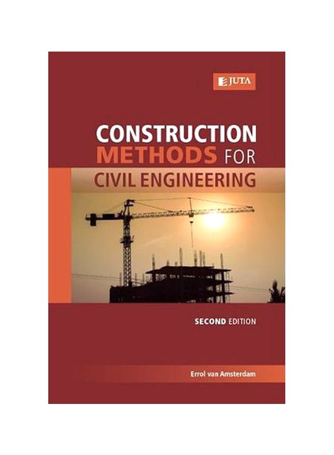 Construction Methods For Civil Engineering Paperback English by Errol Van Amsterdam - February 9, 2017 