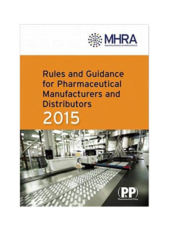 Rules And Guidance For Pharmaceutical Manufacturers And Distributors paperback english