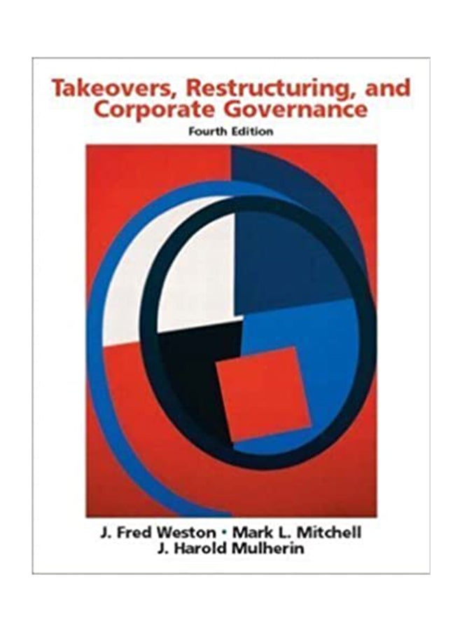 Takeovers, Restructuring, And Corporate Governance Paperback English by J. Fred Weston - 41473