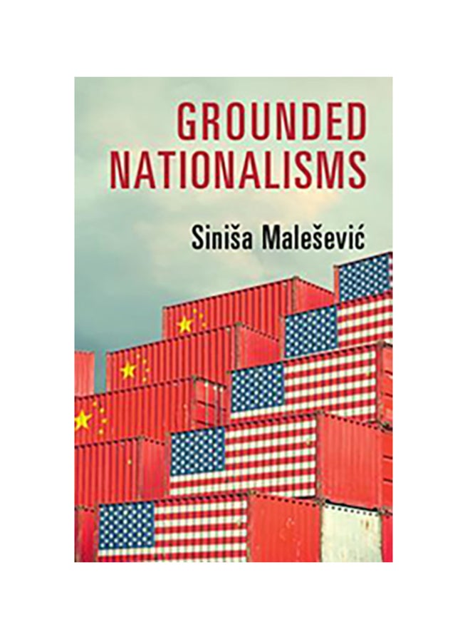 Grounded Nationalisms : A Sociological Analysis paperback english