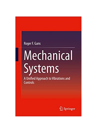 Mechanical Systems A Unified Approach To Vibrations And Controls Paperback English by Roger F. Gans - v1584632083/N36000911A_1