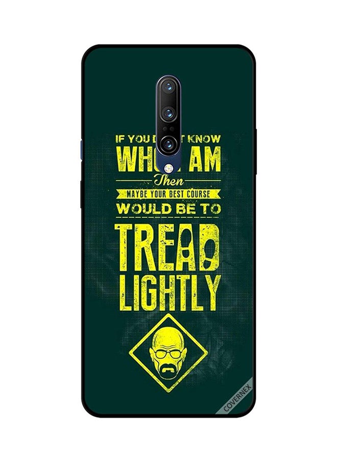 كوفرنيكس غطاء حماية واقٍ لهاتف ون بلس 7 برو تصميم بطبعة "If You Don't Know Who I Am"