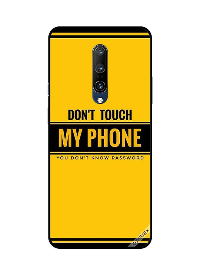 غطاء حماية واقٍ لهاتف ون بلس 7 برو بطبعة عبارة "Don't Touch My Phone You Don't Know Password"