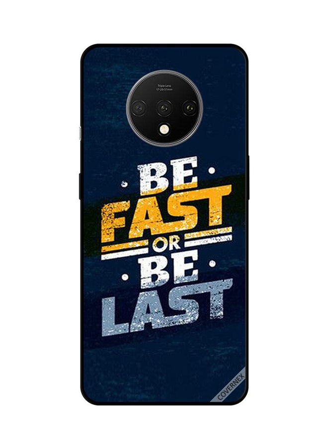 Protective Case Cover For OnePlus 7T Be Fast Or Be Last