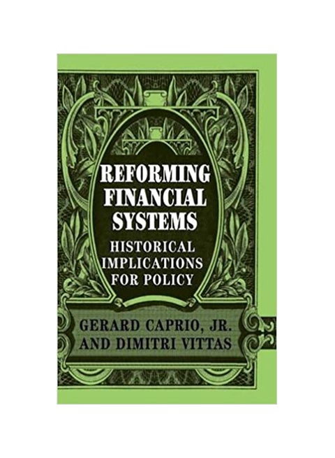 Reforming Financial Systems: Historical Implications For Policy paperback english - 39125