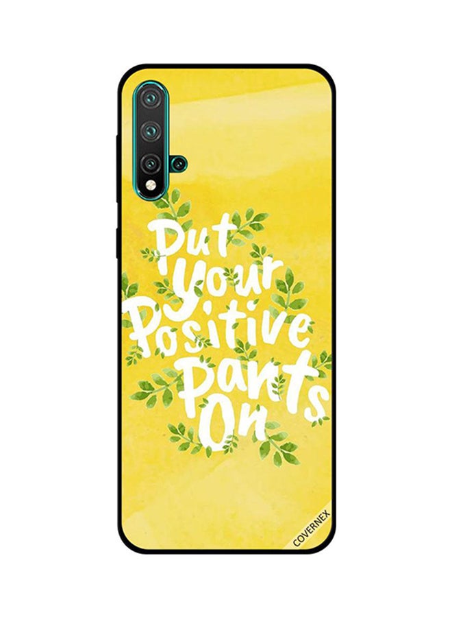 Covernex Protective Case Cover For Huawei Nova 5 Pro Put Your Positive Pants On 