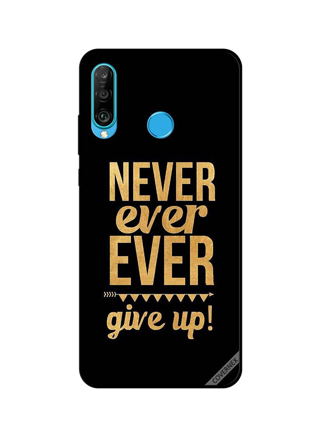 Protective Case Cover For Huawei Nova 4e Never Ever Never Give Up