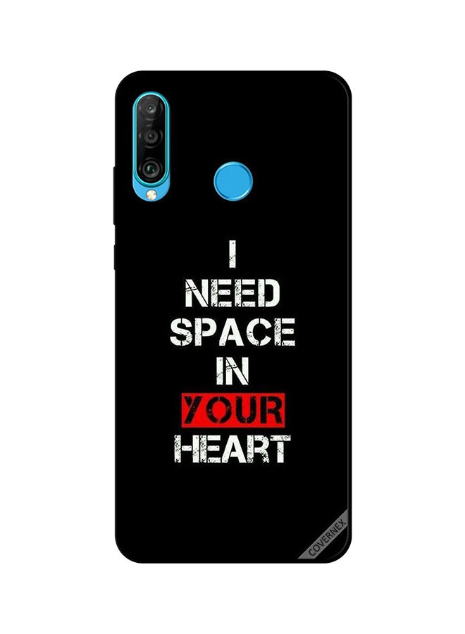 غطاء حماية واقي لهاتف هواوي P30 لايت بطبعة تحمل عبارة "I Need Space In Your Heart"
