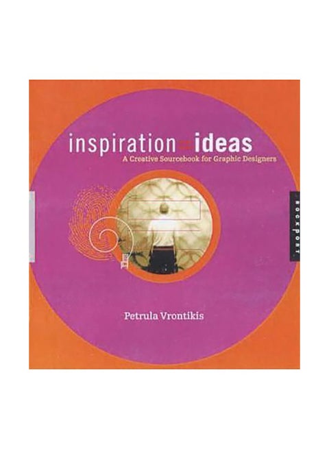 Inspiration Ideas: A Creativity Sourcebook For Graphic Designers paperback english